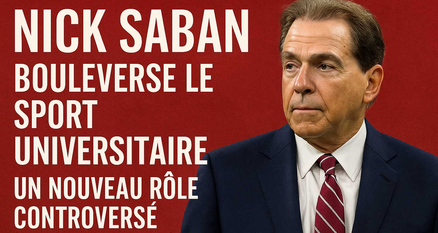 Nick Saban bouleverse le sport universitaire : un nouveau rôle controversé à la tête d’une réforme nationale